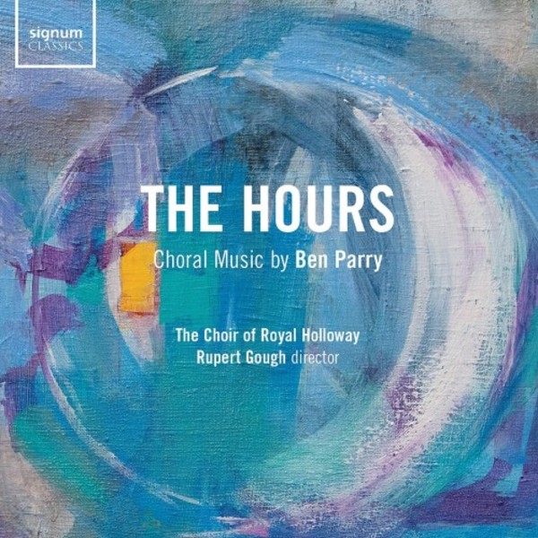 Ben Parry - The Hours: Choral Music