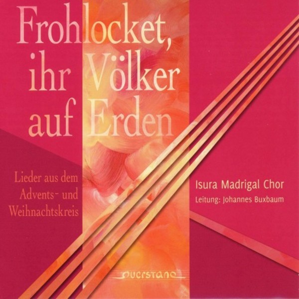 Frohlocket, ihr Volker auf Erden: Choral Works for Advent and Christmas