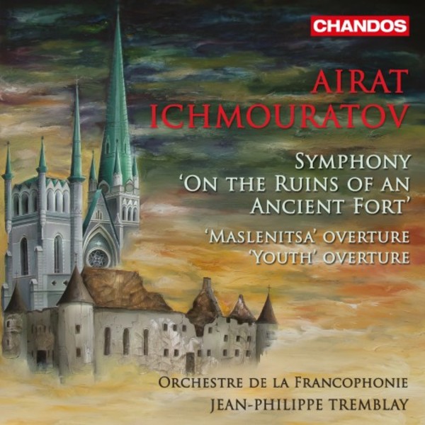 Ichmouratov - Symphony �On the Ruins of an Ancient Fort�, Youth & Maslenitsa Overtures