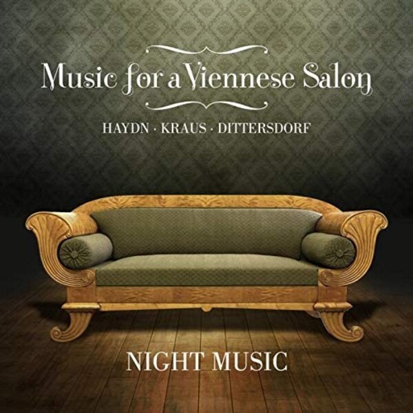 Music for a Viennese Salon: Haydn, Kraus, Dittersdorf