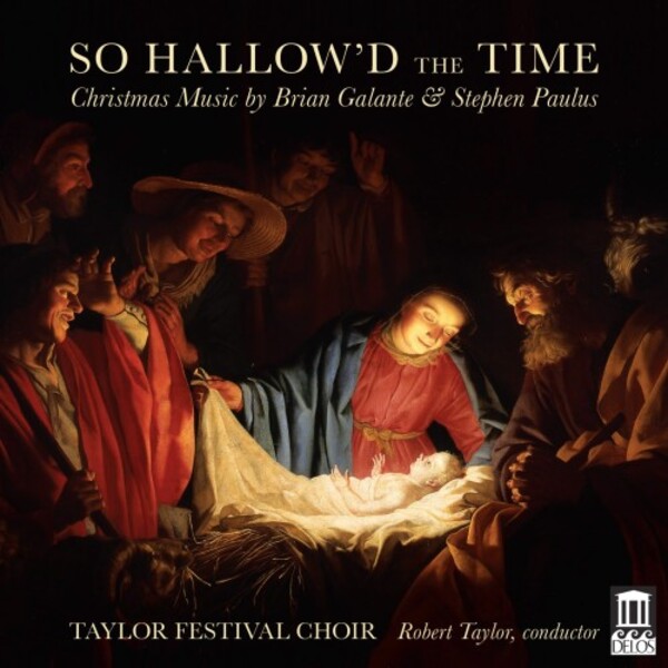 So Hallow�d the Time: Christmas Music by Brian Galante & Stephen Paulus