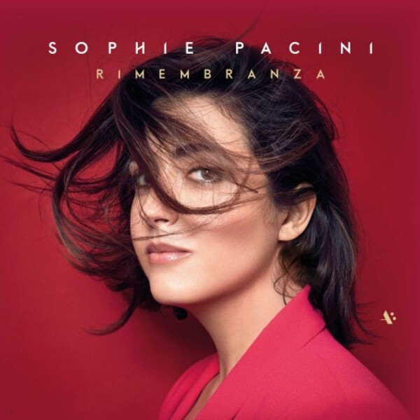 Sophie Pacini: Rimembranza - Mozart, Schubert & Morricone