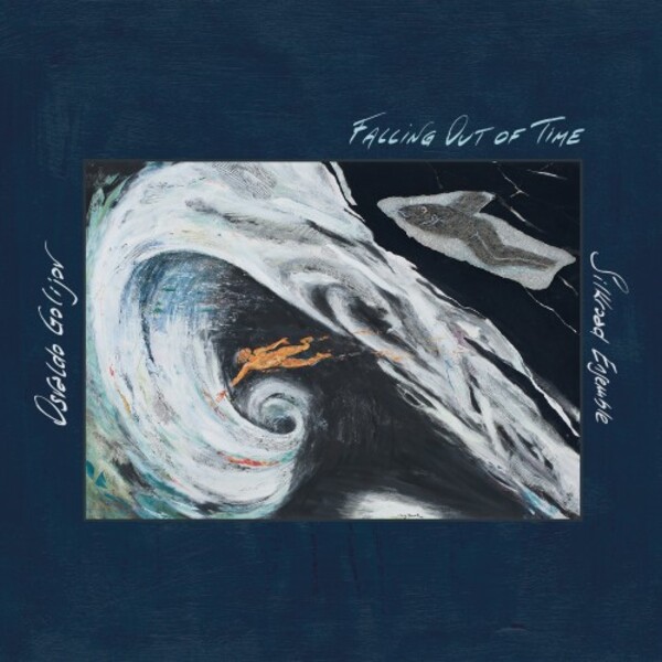 Golijov - Falling Out of Time