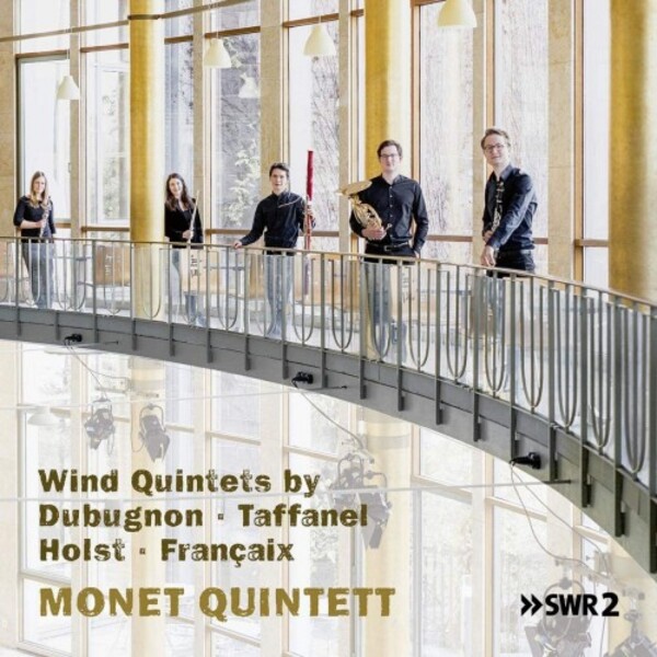 Dubugnon, Taffanel, Holst & Francaix - Wind Quintets