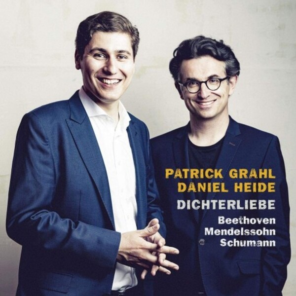 Dichterliebe - Songs by Beethoven, Mendelssohn & Schumann