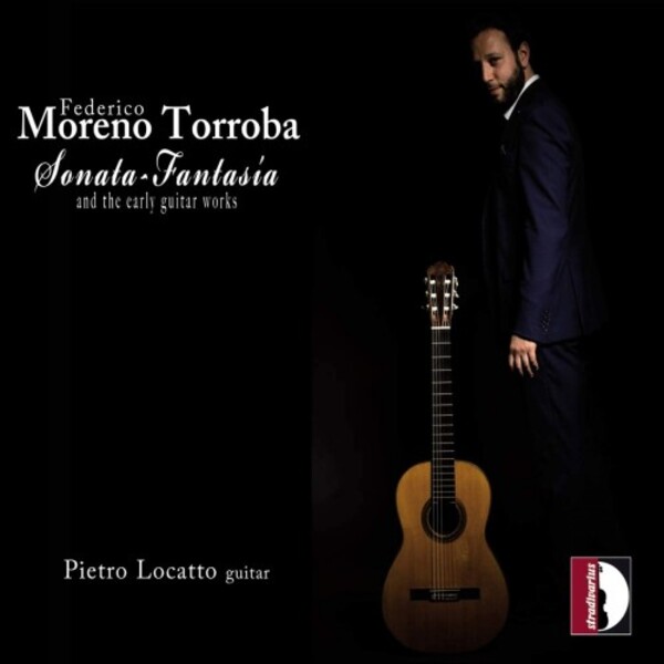 Torroba - Sonata-Fantasia & Early Guitar Works