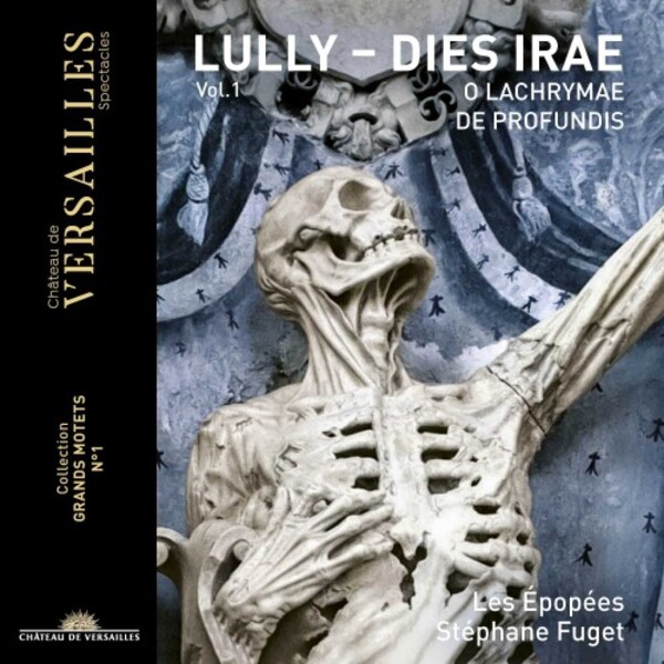 Lully - Grands Motets Vol.1: Dies irae, O lachrymae, De profundis