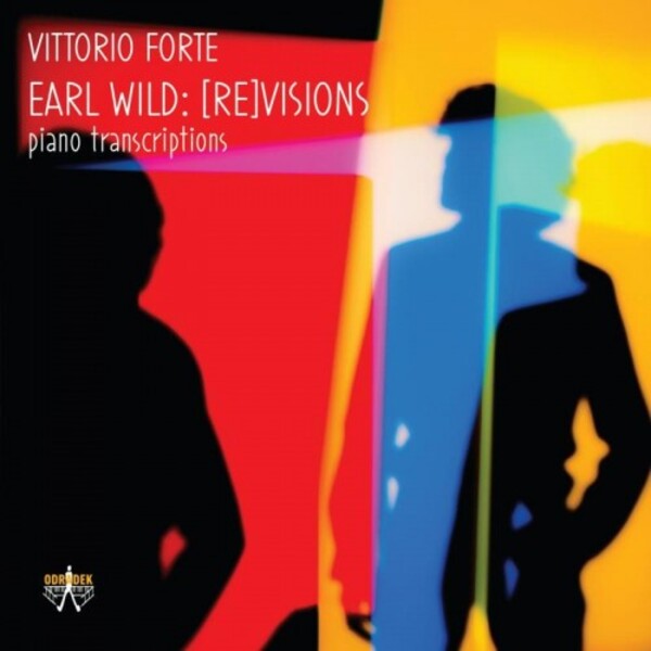 Earl Wild - (Re)Visions: Piano Transcriptions
