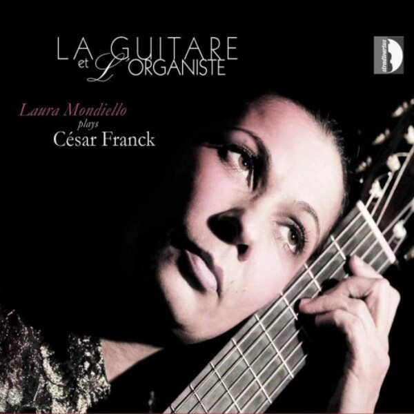 La Guitare et L�Organiste: Laura Mondiello plays Cesar Franck