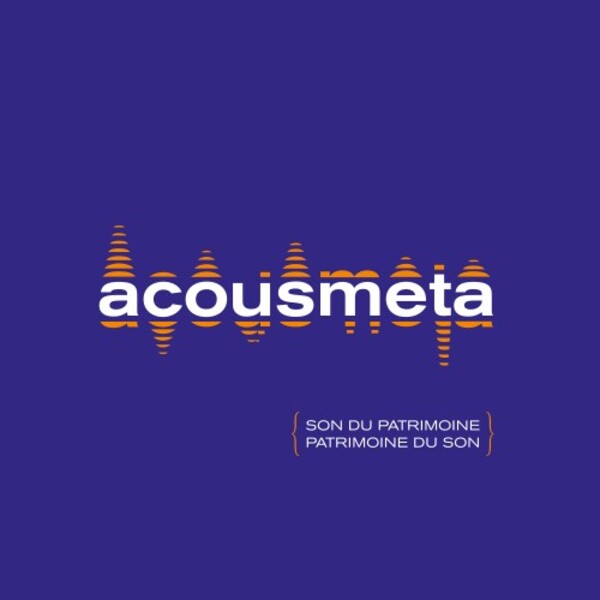 Acousmeta: Son du patrimonie, Patrimonie du son | SOOND SND21016