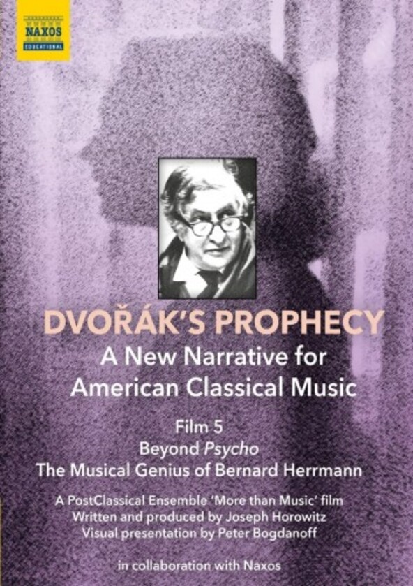 Dvorak&rsquo;s Prophecy Vol.5: Beyond �Psycho� - The Musical Genius of Bernard Herrmann (DVD)
