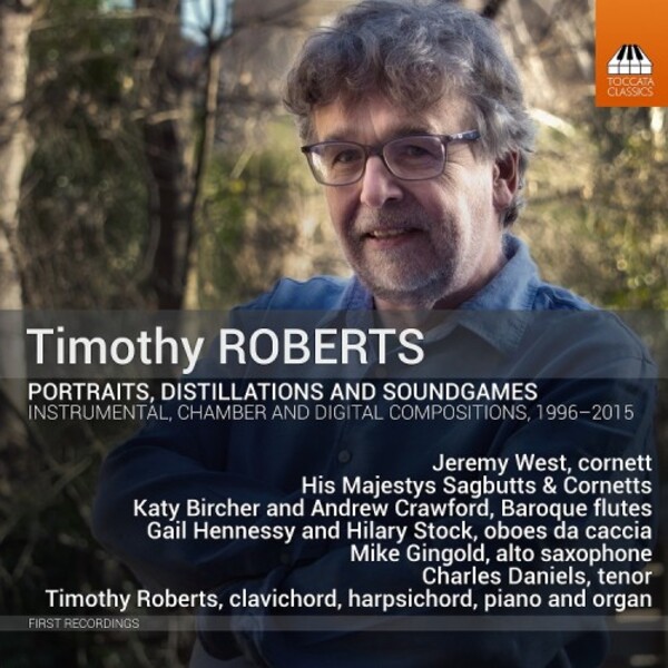 Timothy Roberts - Portraits, Distillations and Soundgames