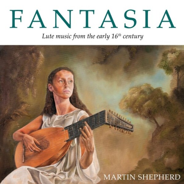 Fantasia: Lute Music from the Early 16th Century