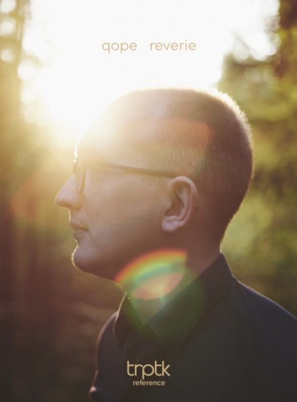 QOPE - Reverie | Trptk TTK0074