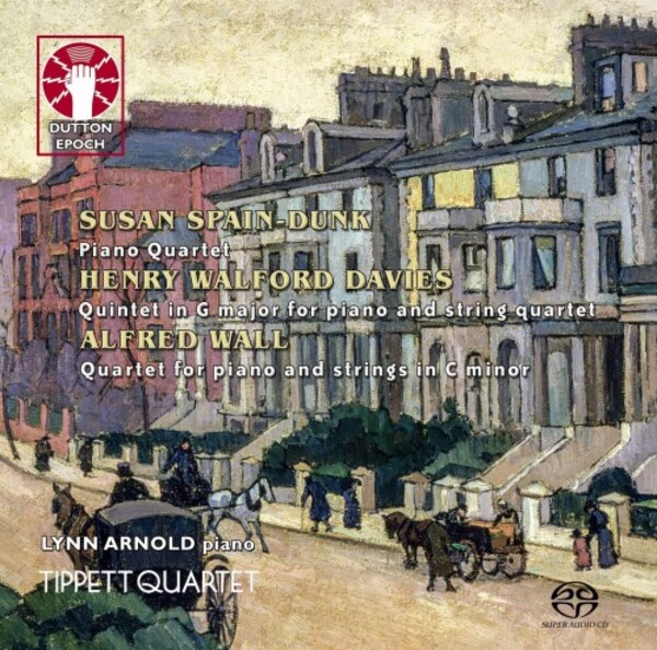 Walford Davies - Piano Quintet; Wall & Spain-Dunk - Piano Quartets