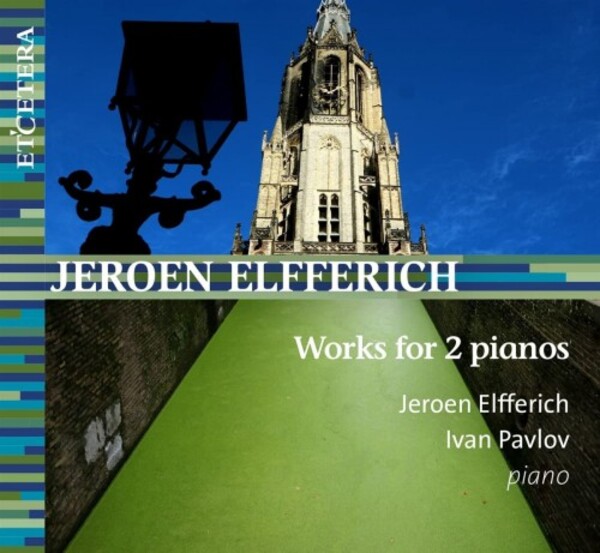 Elfferich - Works for 2 Pianos