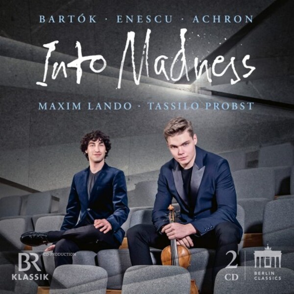 Into Madness: Bartok, Enescu, Achron - Violin Sonatas