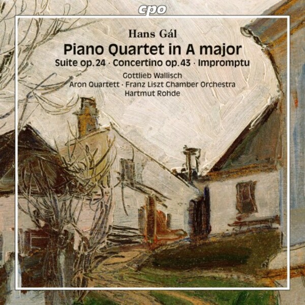 Gal - Piano Quartet, Suite, Concertino, Impromptu