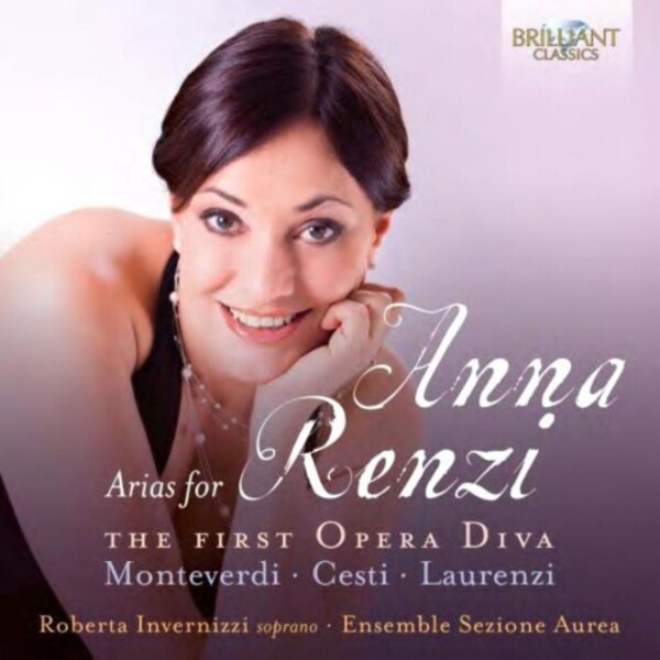 Arias for Anna Renzi: The First Opera Diva