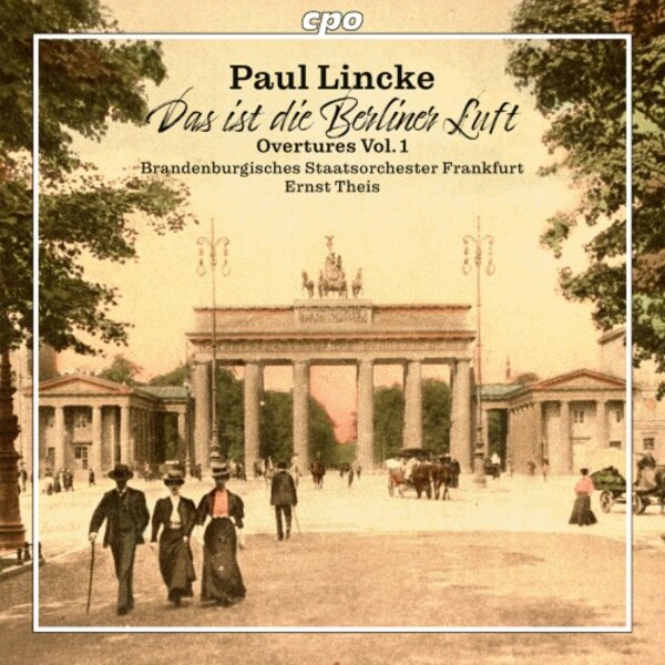Lincke - Das ist die Berliner Luft: Overtures Vol.1