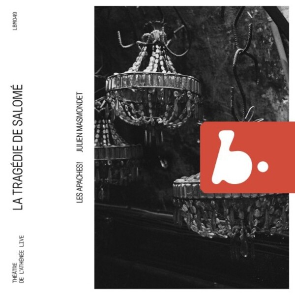 Schmitt - La Tragedie de Salome; Touchard - Loie