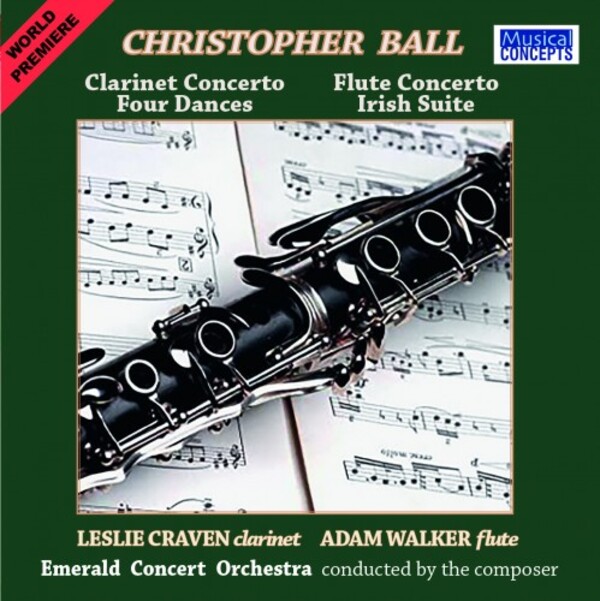 C Ball - Clarinet & Flute Concertos, Four Dances, Irish Suite