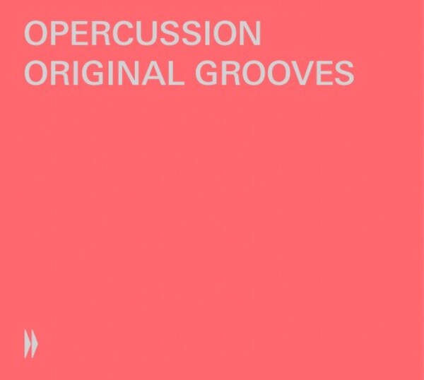 Original Grooves: Percussion Music | Bayerische Staatsoper Recordings BSOREC0004