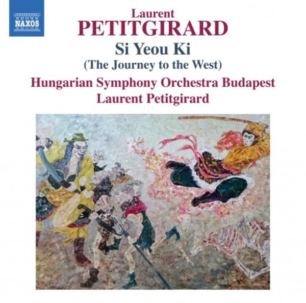 Petitgirard - Si Yeou Ki (The Journey to the West) | Naxos 8574392