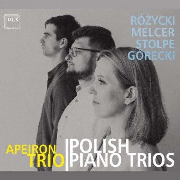 Polish Piano Trios: Rozycki, Melcer, Stolpe, M Gorecki