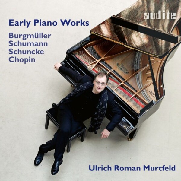 Early Piano Works by Burgmuller, Schumann, Schuncke & Chopin