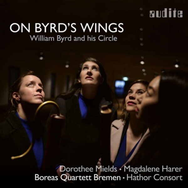 On Byrd�s Wings: William Byrd and his Circle