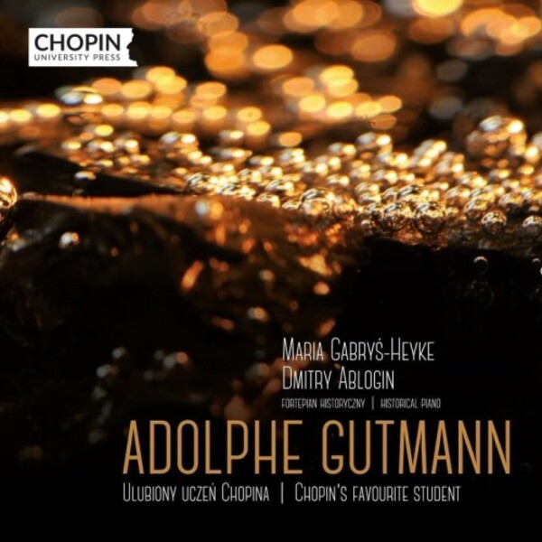 Adolphe Gutmann: Chopin�s Favourite Student
