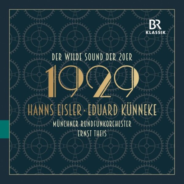 The Wild Sound of the 20s: 1929 - Eisler, Kunneke