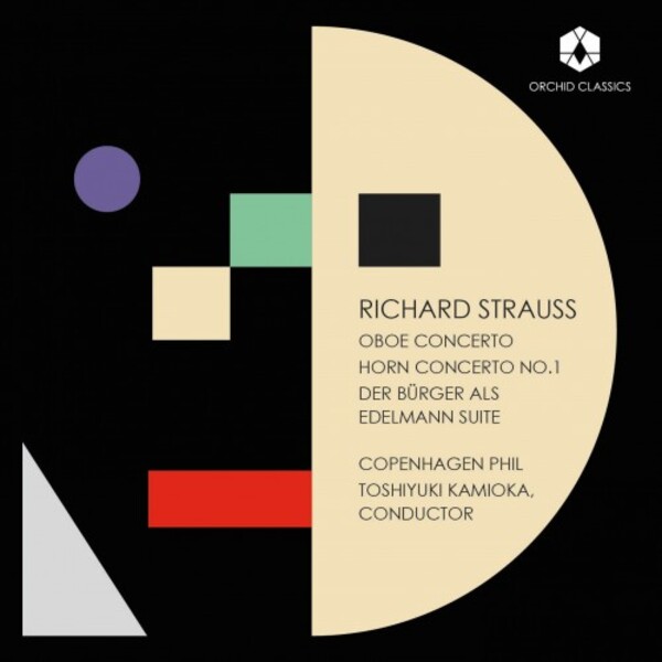 R Strauss - Oboe Concerto, Horn Concerto no.1, Der Burger als Edelmann Suite