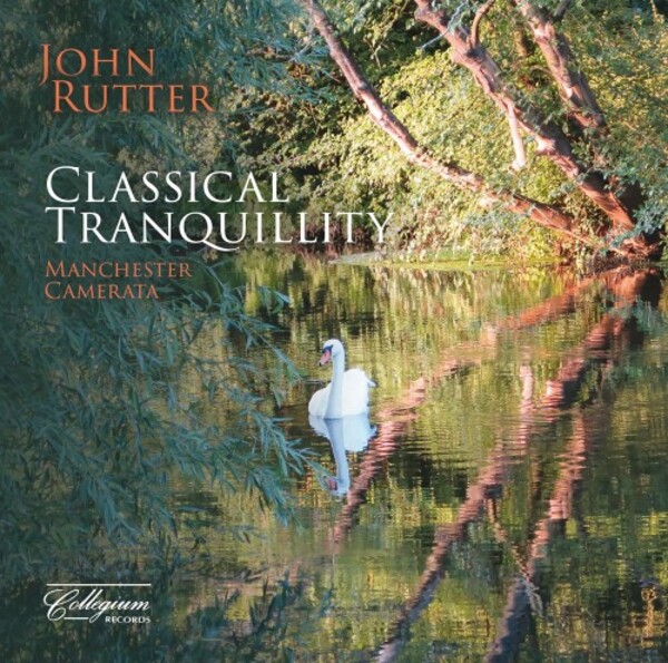 Rutter - Classical Tranquility | Collegium CSCDS402
