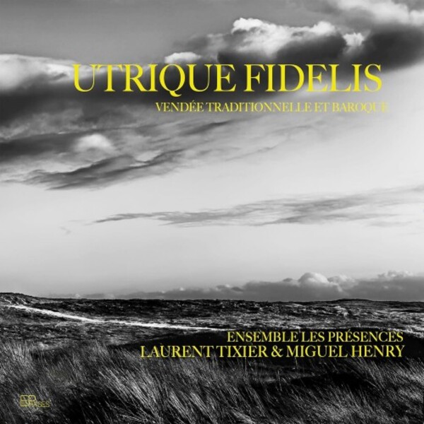 Utrique fidelis: Vendee traditionnelle et baroque