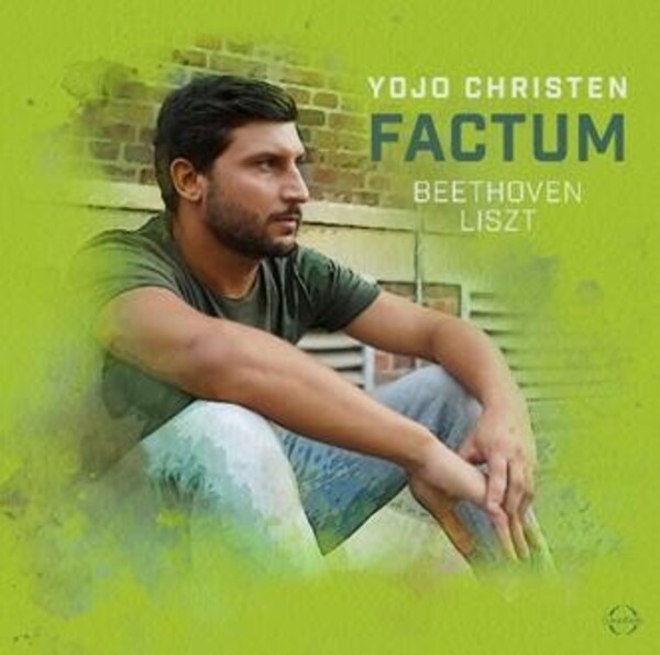 Factum: Yojo Christen plays Beethoven & Liszt