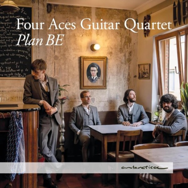 Four Aces Guitar Quartet: Plan BE