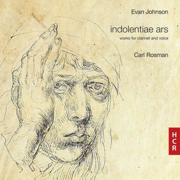 Evan Johnson - indolentiae ars: Works for Clarinet and Voice