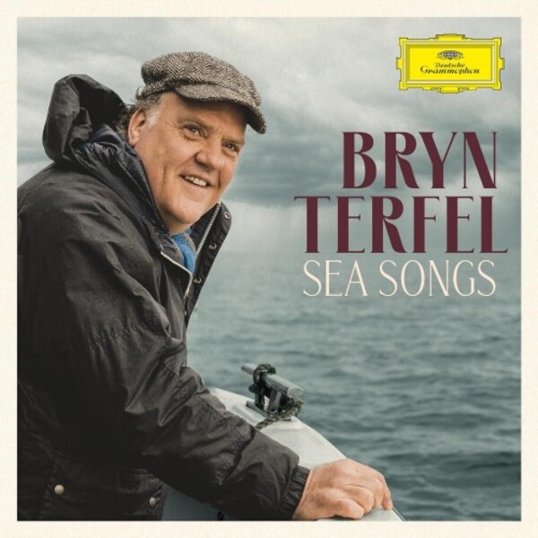 Bryn Terfel: Sea Songs | Deutsche Grammophon 4864884