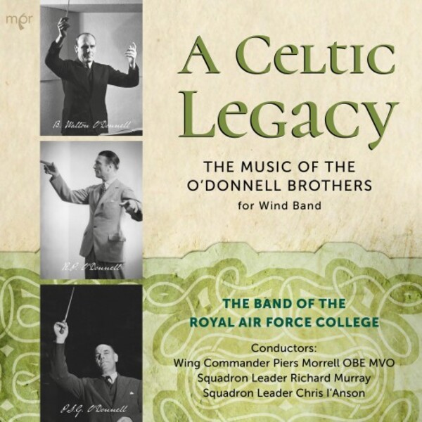 A Celtic Legacy: The Music of the O�Donnell Brothers for Wind Band