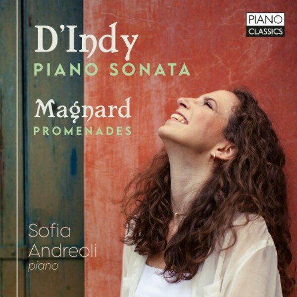 D�Indy - Piano Sonata; Magnard - Promenades