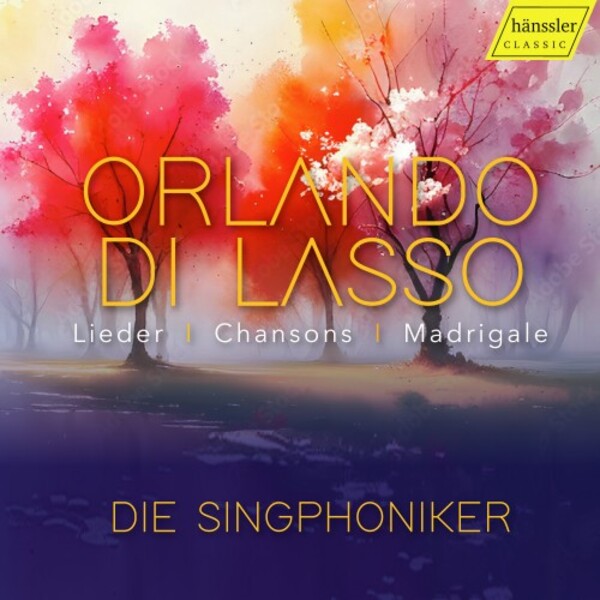 Lasso - Lieder, Chansons, Madrigals