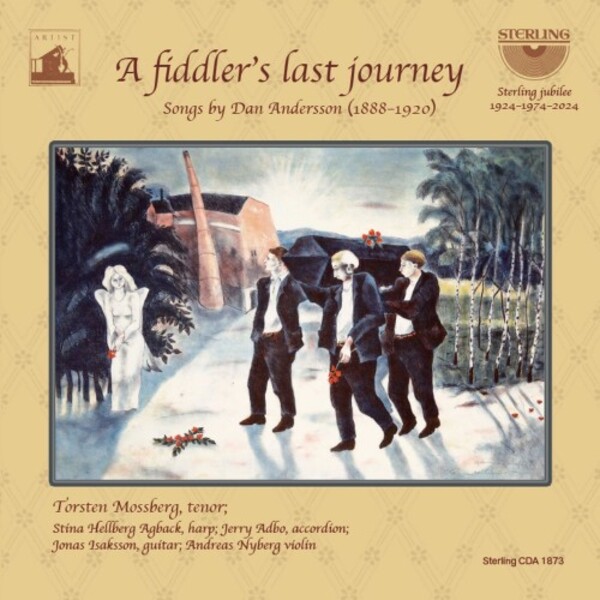 A Fiddler�s Last Journey: Settings of Poems by Dan Andersson | Sterling CDA1873