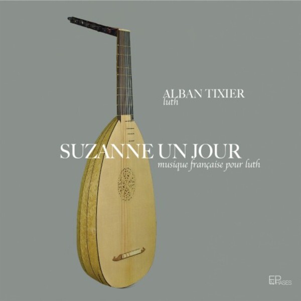 Suzanne un jour: French Lute Music