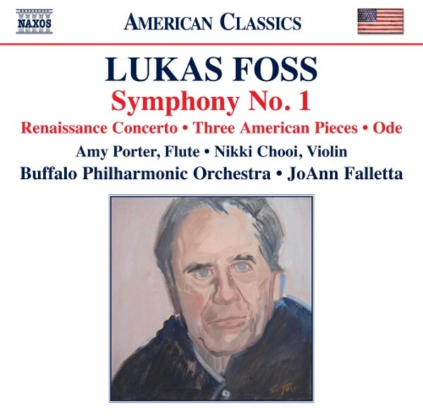 Foss - Symphony no.1, Renaissance Concerto, 3 American Pieces, Ode