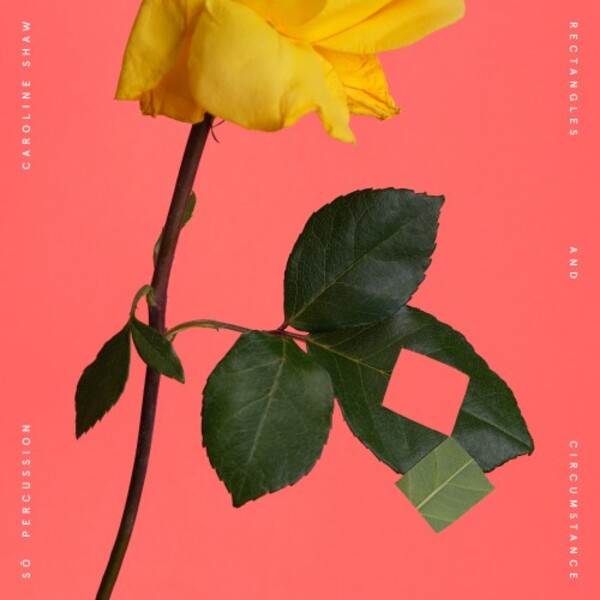 Caroline Shaw - Rectangles and Circumstance