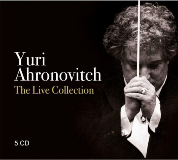 Yuri Ahronovitch: The Live Collection