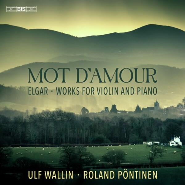 Elgar - Mot d�amour: Works for Violin and Piano