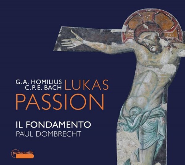 GA Homilius & CPE Bach - St Luke Passion | Passacaille PAS1052